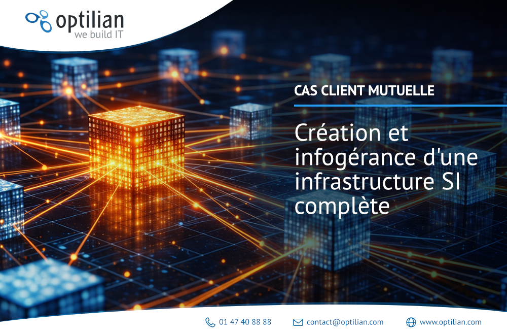 Création et infogérance d’une infrastructure SI complète
