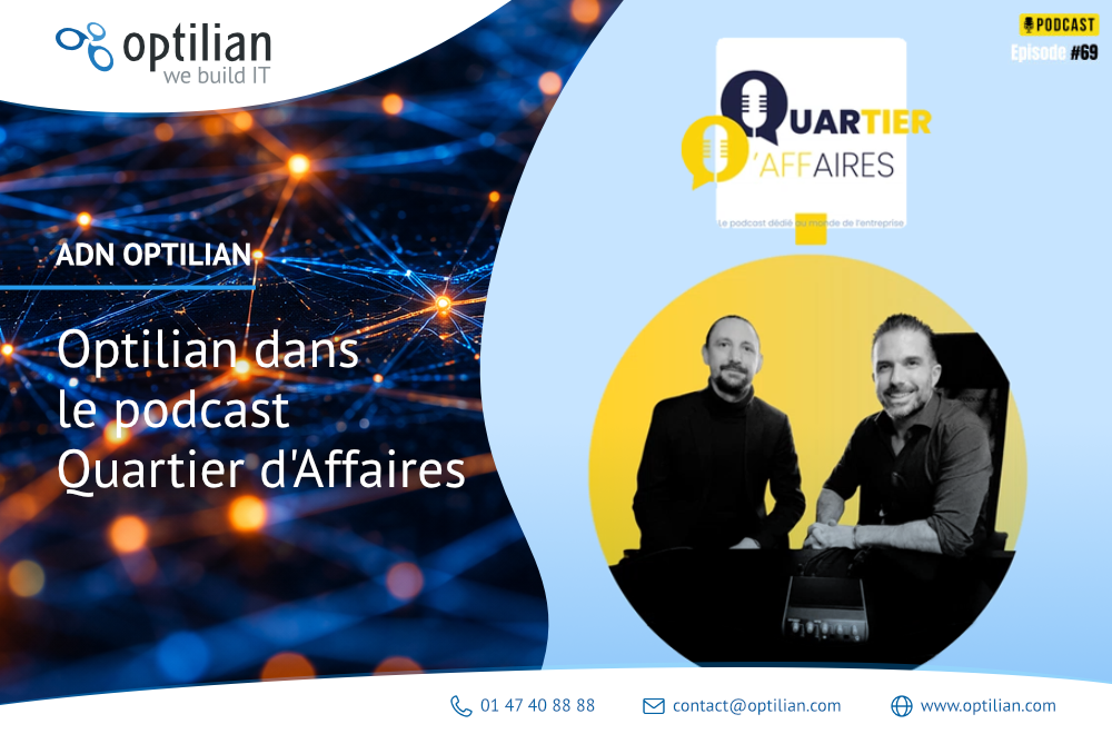 Optilian dans le podcast Quartier d'affaires !